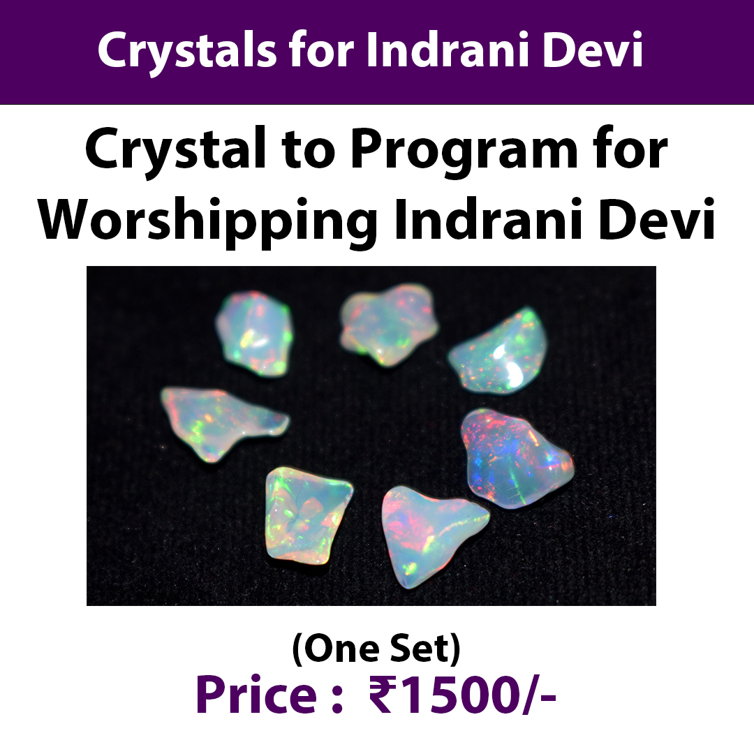 Crystals for Indrani Devi |  Crystal to Program for Worshipping Indrani Devi |